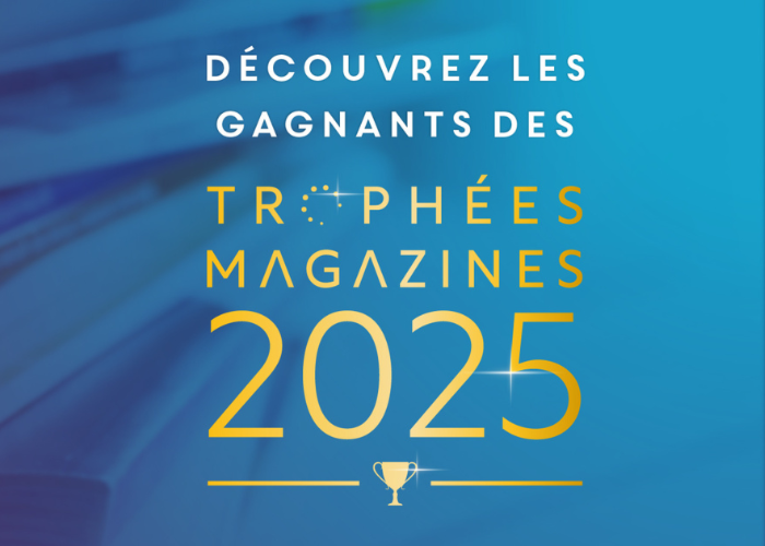 Les lauréats de la 7ème édition des Trophées Magazines 
