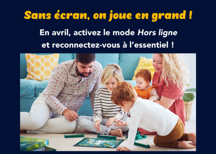 Sans écran, on joue en grand !