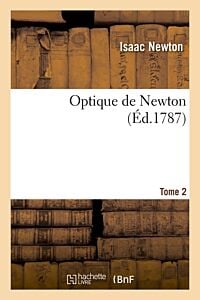 Optique de Newton. Tome 2 (Éd.1787)