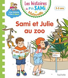 Les histoires de P'tit Sami Maternelle (3-5 ans) : Sami et Julie au zoo