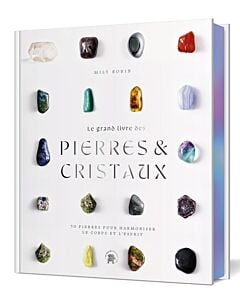 Le grand livre des pierres et des cristaux