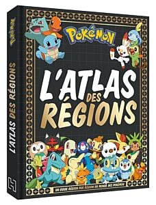 Pokémon - L'atlas des régions Pokémon