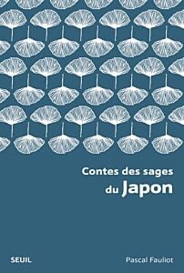 Contes des sages du Japon (Nouvelle édition poche)