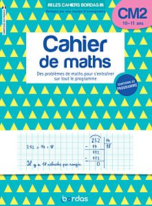 Les cahiers Bordas - Cahier de maths CM2