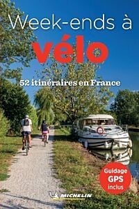 Week-ends à vélo en France Michelin. 52 itinéraires en France