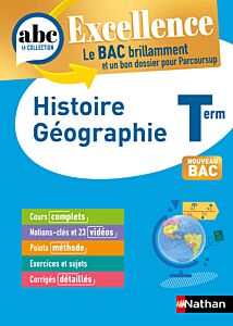 ABC BAC Excellence Histoire Géographie Terminale