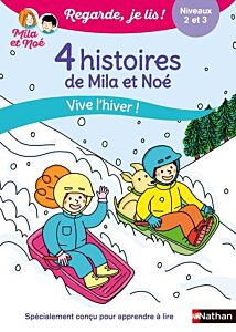 Regarde je lis ! 4 histoires de Mila et Noé - Vive l'hiver ! Niveau 2 et 3