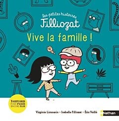 Les petites histoires Filliozat : Vive la famille !