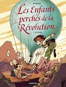ENFANTS PERCHES DE LA REVOLUTION - L´ENVOL - VOL02