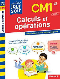 Calculs et opérations CM1 - Cahier Jour Soir