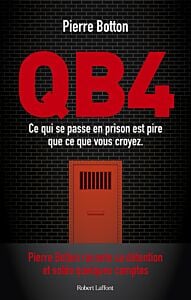 QB4 - Ce qui se passe en prison est pire que ce que vous croyez