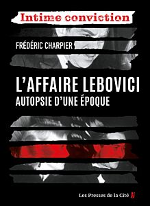 L'Affaire Lebovici - Autopsie d'une époque