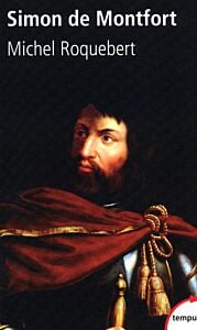 Simon de Montfort bourreau et martyr