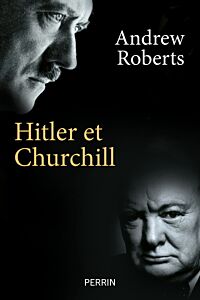 Hitler et Churchill - Secrets de meneurs d'hommes