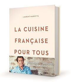 La cuisine française pour tous / les grands classiques à faire à la maison par Laurent Mariotte