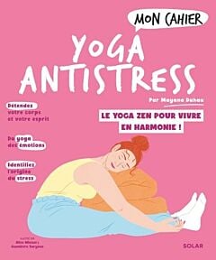 Mon cahier yoga anti-stress