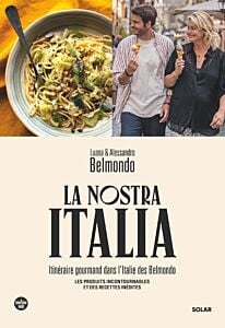 La Nostra Italia - Itinéraire gourmand dans l'Italie des Belmondo