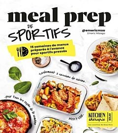 Meal Prep de sportifs - Kitchen Thérapie - 15 semaines de menus préparés à l'avance pour sportifs pressés