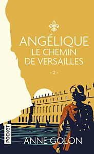 Angélique - tome 2 Le chemin de Versailles