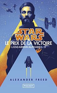 Star Wars L'escadron alphabet - Tome 3 Le prix de la victoire