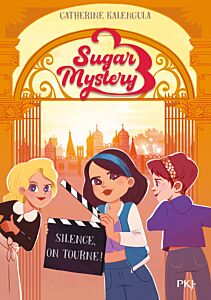 Sugar Mystery - Tome 2 Silence, on tourne !