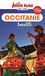 Guide Occitanie insolite 2021-2022 Petit Futé