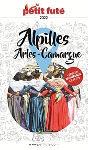 Guide Alpilles - Camargue - Arles 2022-2023 Petit Futé