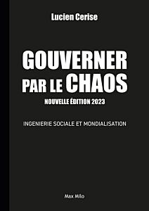 Gouverner par le chaos - Nouvelle édition 2023