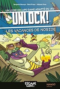 Les vacances de Noside : un livre escape game adapté du jeu Unlock!