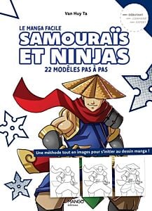 Samouraïs et ninjas faciles. 22 modèles pas à pas