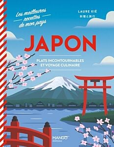Japon . Plats incontournables et voyage culinaire