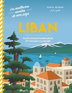 Liban . Plats incontournables et voyage culinaire