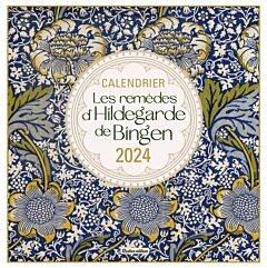 Calendrier Les remèdes d'Hildegarde de Bingen 2024