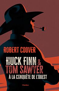 Huck Finn et Tom Sawyer à la conquête de l'Ouest