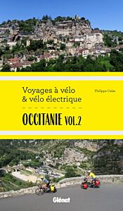 Occitanie Vol.2 Voyages à vélo et vélo électrique