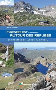 Pyrénées Est Randonnées autour des refuges