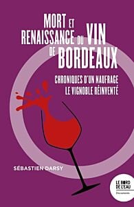 Mort et naissance du vin de Bordeaux