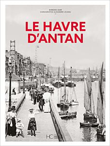 Le Havre d'Antan - Nouvelle édition