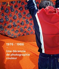 1976-1986,  une décennie de photographie couleur