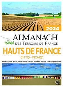 Almanach Des Terroirs de France Hauts de France Ch'tis - Picard 2024