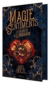 Magie et sentiments - Les secrets de Longdawn (Version Collector)