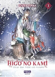 Higo no kami, celui qui tisse les fleurs - Tome 1