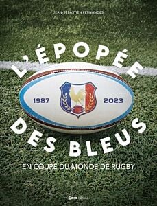 Rugby : l'épopée des bleus