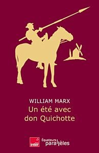 Un été avec Don Quichotte