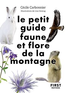 Le Petit guide nature - Faune et flore de montagne