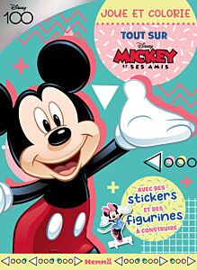 Disney 100 Mickey et ses amis - Joue et colorie - Tout sur Mickey - Avec des stickers et des figurin