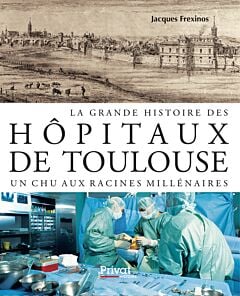 Histoire des hopitaux de Toulouse