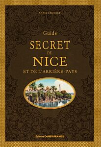 Guide secret Nice et de l'arrière-pays