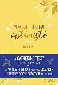 Mon bullet journal optimiste - Edition florale