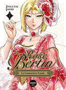 Rose Bertin, la couturière fatale - Tome 1
